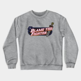 Blame the Fighter Crewneck Sweatshirt